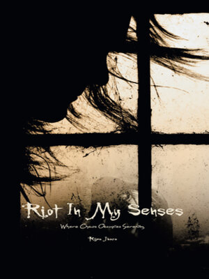 cover image of Riot in My Senses